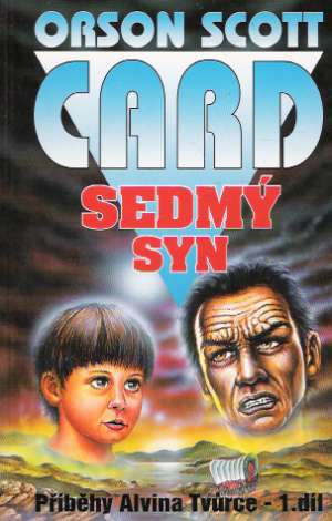 SEDMÝ SYN-PRÍBĚHY ALVINA TVÚRCE 1. DÍL - Card Scott Orson