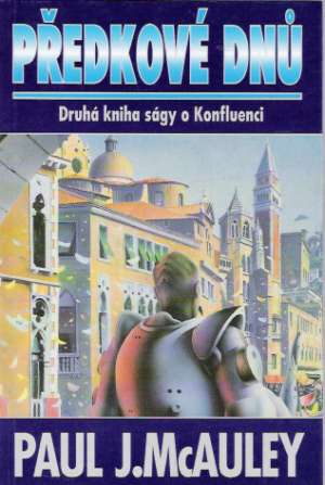 Předkové dnú - Sága o konfluenci II. - McAuley P.J.
