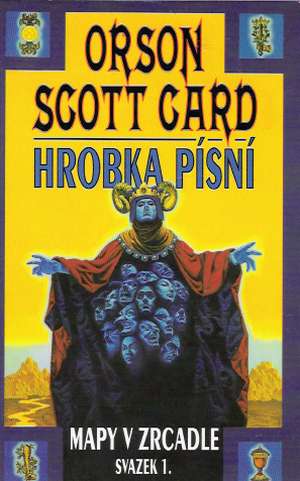 HROBKA PÍSNÍ - MAPY V ZRCADLE 1 - Scott Orson Card