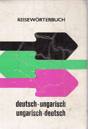 DEUTSCH - UNGARISCH UNGARISCH - DEUTSCH - Kolektív autorov