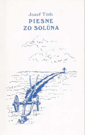 PIESNE ZO SOLÚNA - Tóth J.