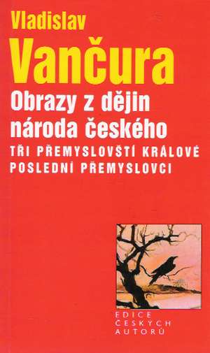 OBRAZY Z DĚJIN NÁRODA ČESKÉHO - Vančura Vladislav