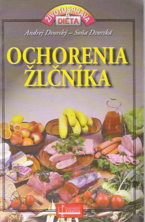 OCHORENIE ŽLČNÍKA - Dvorský Andrej, Dvorská Soňa