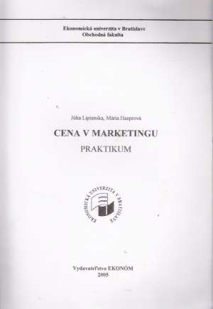 CENA V MARKETINGU - PRAKTIKUM - Lipianska/ Hasprová