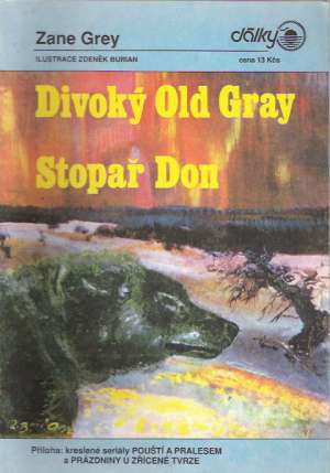 DIVOKÝ OLD GRAY, STOPAŘ DON - Grey Zane