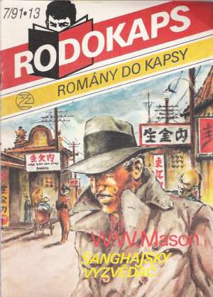 ŠANGHAJSKÝ VYZVĚDAČ - Mason W.W.