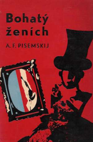 BOHATÝ ŽENÍCH - Pisemskij E.F.