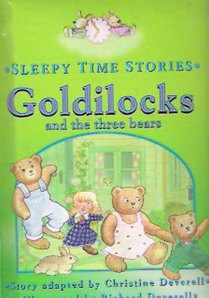 GOLDILOCKS AND THE THREE BEARS - Deverell Ch.