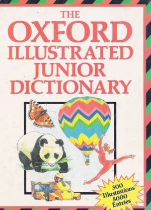 THE OXFORD ILLUSTRATED JUNIOR DICTIONARY - Sansome/ Reid