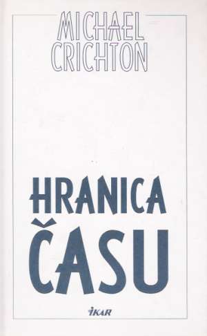 HRANICA ČASU - Crichton M.
