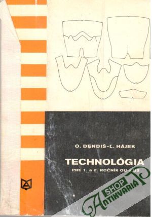 Technológia pre 1. a 2. ročník OU a UŠ - Dendiš, Hájek