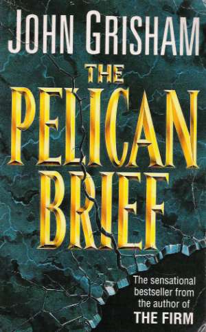 THE PELICAN BRIEF - Grisham John