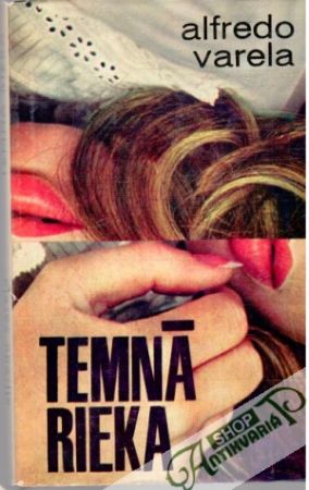 Temná rieka - Varela Alfredo