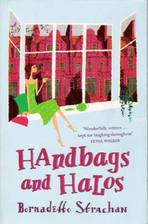 HANDBAGS AND HALOS - Strachan B.