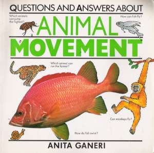 QUESTIONS AND ANSWERS ABOUT ANIMAL MOVEMENT - Ganeri A.