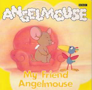 MY FRIEND ANGELMOUSE - Peppé R.