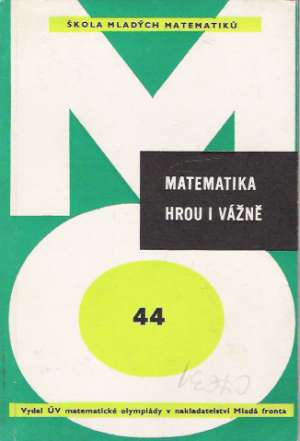 MATEMATIKA HROU I VÁŽNĚ - Zelinka B.