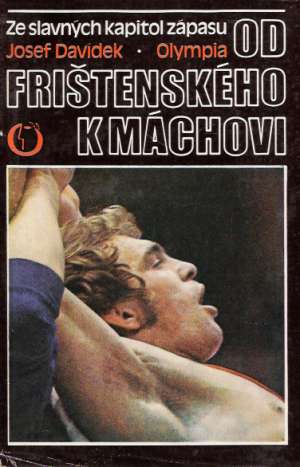 OD FRIŠTENSKÉHO K MÁCHOVI - Davídek Josef