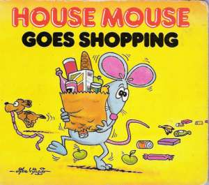 HOUSE MOUSE GOES SHOPPING - Kolektív autorov