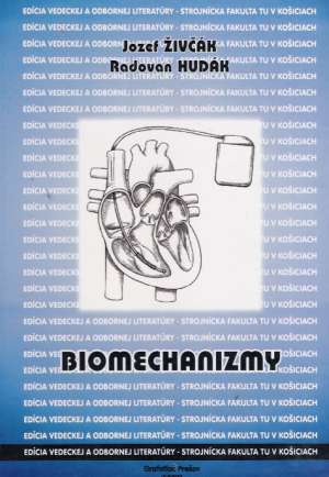 BIOMECHANIZMY - Živčák Jozef, Hudák Radovan