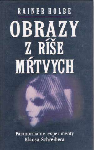 OBRAZY Z RÍŠE MŔTVYCH - Holbe Rayner