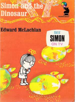SIMON AND THE DINOSAUR - McLachlan Edward