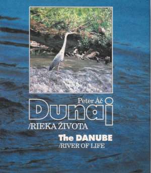 DUNAJ RIEKA ŽIVOTA - Áč P.