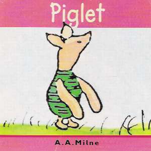 PIGLET - Milne A.A.