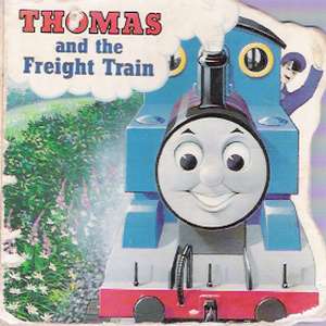 THOMAS AND THE FREIGHT TRAIN - Kolektív autorov