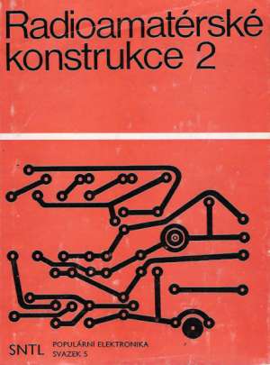 RADIOAMATÉRSKÉ KONSTRUKCE 2 - Kolektív autorov