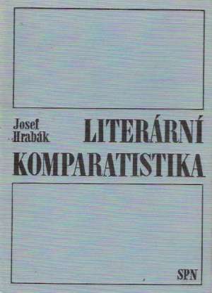 LITERÁRNÍ KOMPARATISTIKA - Hrabák J.