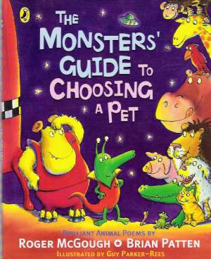THE MONSTERS´GUIDE TO CHOOSING A PET - McGough Roger, Patten Brian