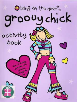 GROOVY CHICK - ACTIVITY BOOK - Kolektív autorov