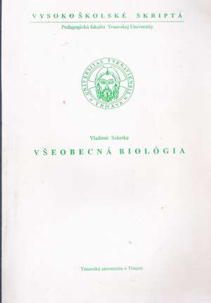 VŠEOBECNÁ BIOLÓGIA - Sekerka Vladimír