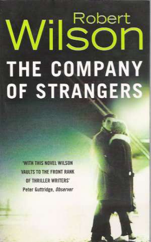 THE COMPANY OF STRANGERS - Wilson Robert