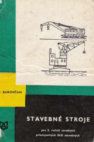 STAVEBNÉ STROJE - Bukovčan P.