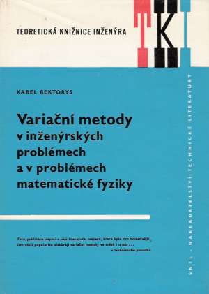 VARIAČNÍ METODY V INŽENÝRSKÝCH PROBLÉMECH A V ... - Rektorys K.