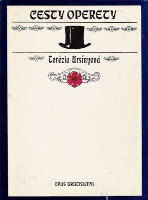 CESTY OPERETY - Ursínyová T.