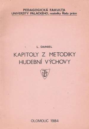 KAPITOLY Z METODIKY HUDEBNÍ VÝCHOVY - Daniel L.