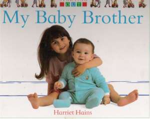 MY BABY BROTHER - Hains Harriet