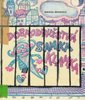 Dobrodružstvá Samka Klamka - Bendová Krista