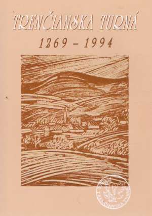 TRENČIANSKA TURNÁ /1269-1994/ - Horňák R.