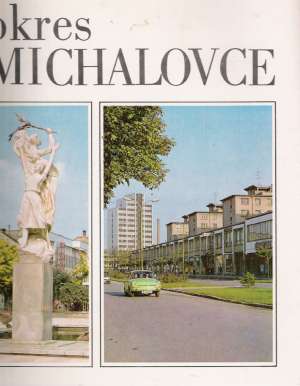 OKRES MICHALOVCE - Kolektív autorov