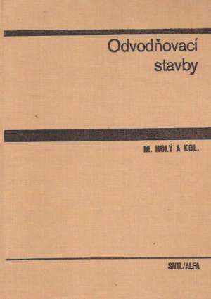 ODVODŇOVACÍ STAVBY - Holý M. a kol.
