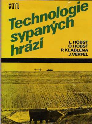 TECHNOLOGIE SYPANÝCH HRÁZÍ - Hobst L. a kolektív