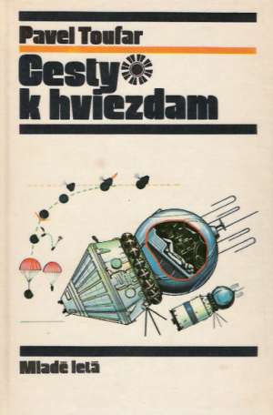 Cesty k hviezdam - Toufar Pavel