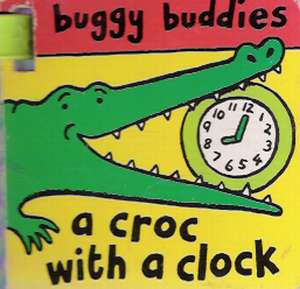 BUGGY BUDDIES - A CROC WITH A CLOCK - Kolektív autorov