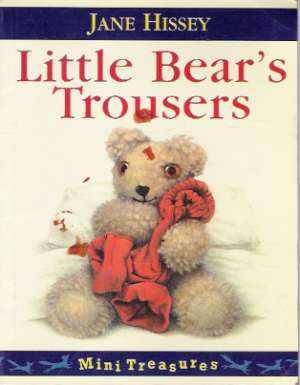 LITTLE BEAR´S TROUSERS - Hissey Jane