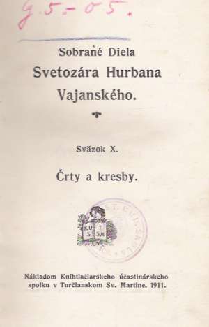 SOBRANÉ SPISY SVETOZÁRA HURBANA VAJANSKÉHO sväzok X. - Vajanský Svetozár Hurban