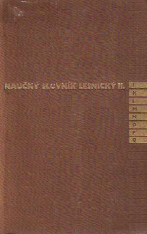 NAUČNÝ SLOVNÍK LESNICKÝ II. DÍL /J-Q/ - Kolektív autorov
